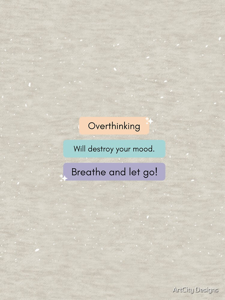 Overthinking by ArtCity Designs