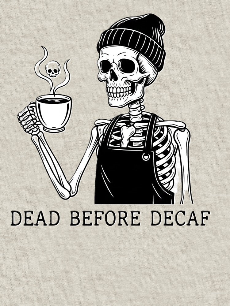 dead before decaf by Shop-Pi