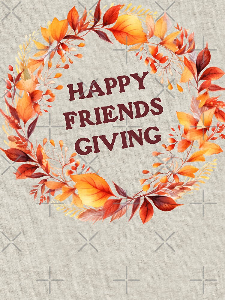 Happy friendsgiving by InspireGlow