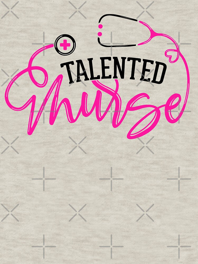 Talented Nurse - Smart Nurse - Nurse Sayings - Slogan Quotes Nursing by BestUncommonTee