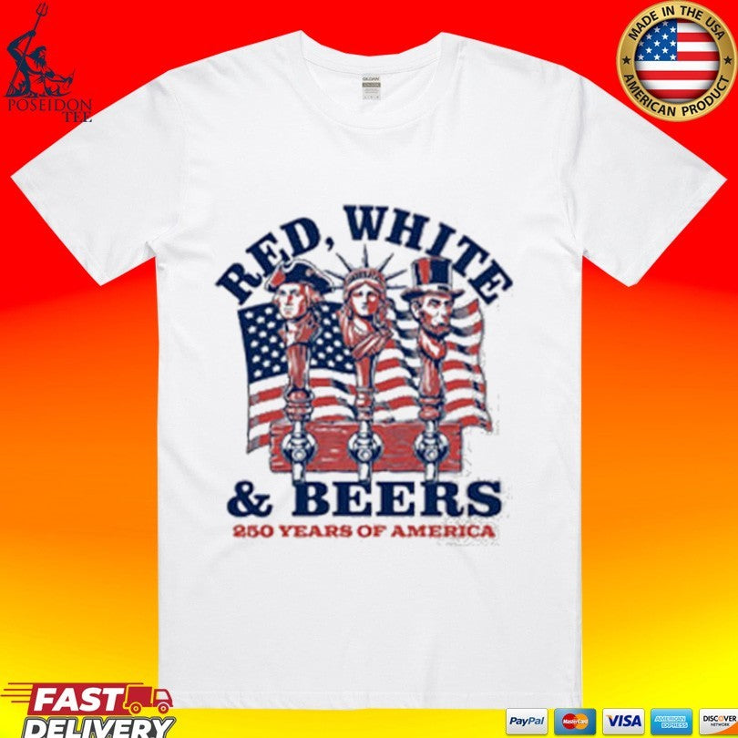 Red White And Beers 250 Years Of America 1776 2026 T-shirt