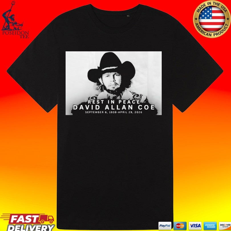 Rest In Peace David Allan Coe September 6 1039-april 29 2026 T-shirt