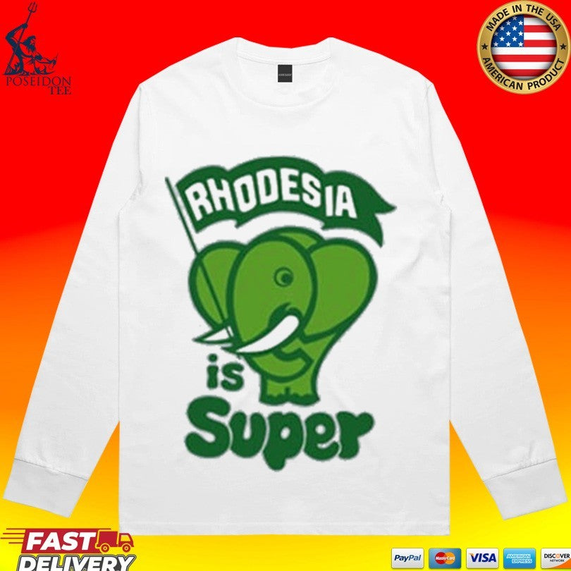 Rhodesia Is Super T-shirt