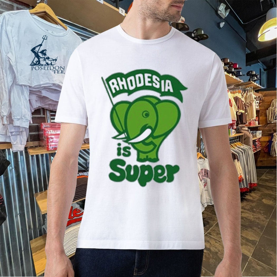 Rhodesia Is Super T-shirt