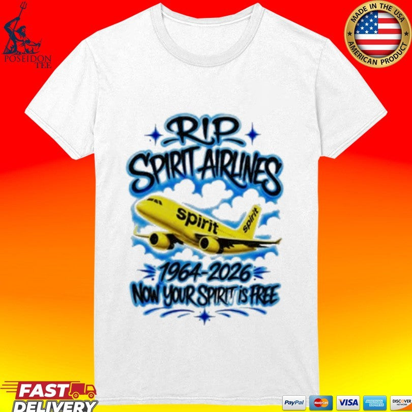 Rip Spirit Airlines 1964-2026 Now Your Spirit Is Free T-shirt