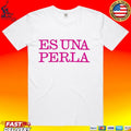Rosalia Us Es Una Perla T-shirt