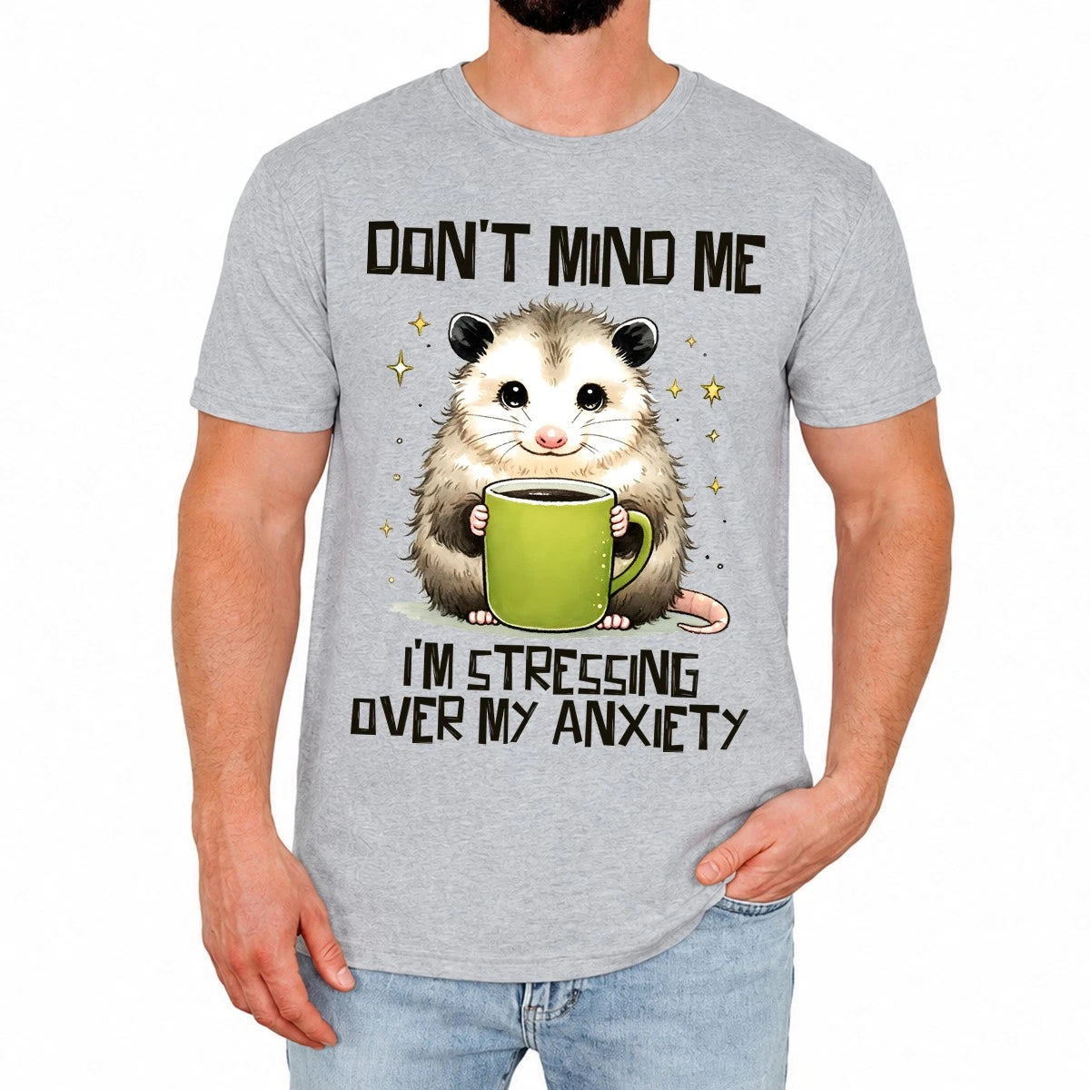 Funny Opossum Mens T-Shirt Dont Mind Me Stressing Over Anxiety Animal Lover Gift