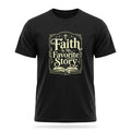 Faith Is My Favorite Story Christian Book Lover Black T-Shirt Reading Tee