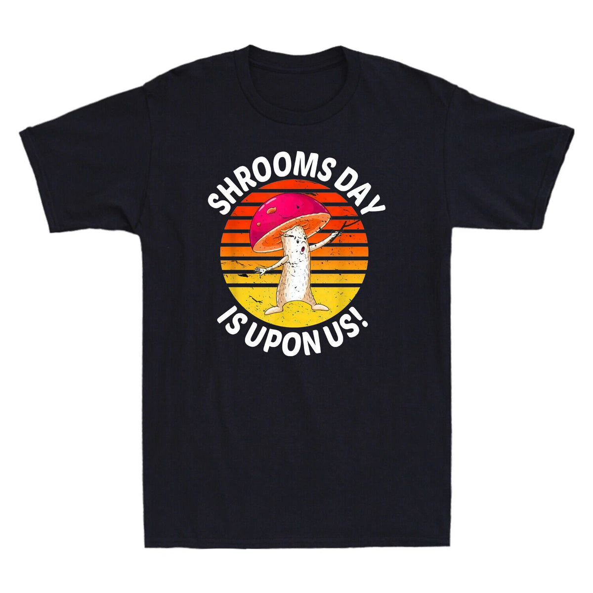 Shrooms Day Is Upon Us National Mushroom Day Gift Mycology Vintage Men's T-Shirt