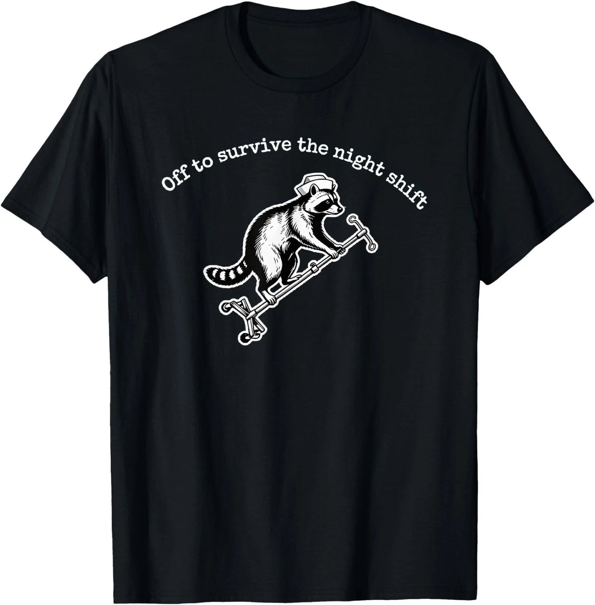 Night Shift Nurse Survival Guide Funny Raccoon Nurse Tee Nig T-Shirt