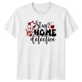 Stay At Home Detective T-Shirt True Crime Fathers Day Gift For Him And Her