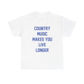 Country Music Makes You Live Longer Graphic T Shirt Men's Heavy Cotton Tee