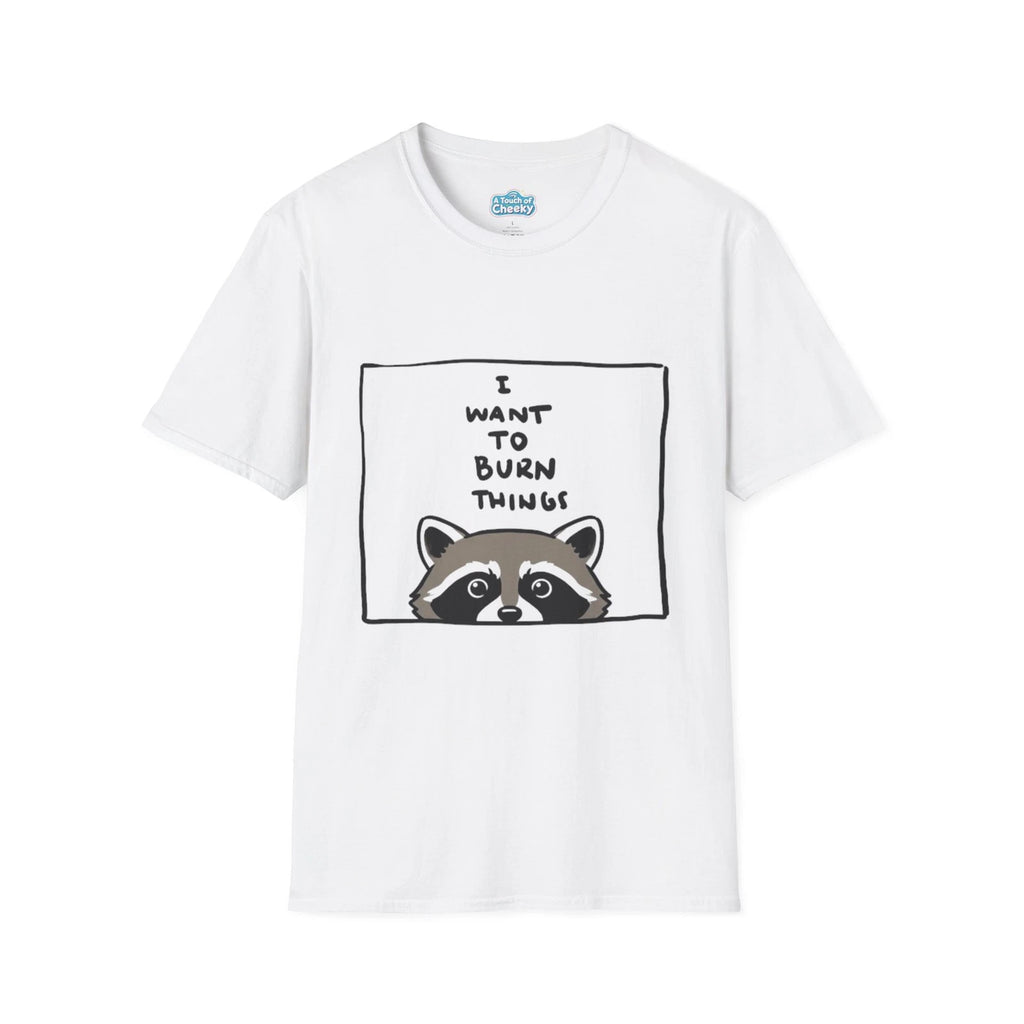 Raccoon I Want To Burn Things Graphic T-Shirt, Fun Casual Tee, Animal Lovers