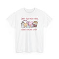 Can't Talk Right Now Doing Teacher Stuff Tee | Teacher Coffee Planner