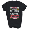 Nana Because Im Way Too Cool To Be Called Grandma Shirt