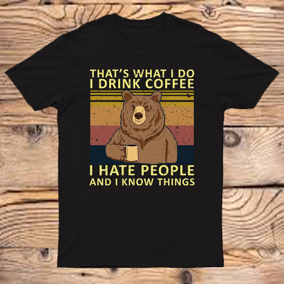 Bear Drinking Coffee Funny T-Shirt I Hate People And I Know Things Bear Top #D#2