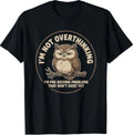 I'm Not Overthinking I'm Pre-Solving Problem Owl Funny Sayin T-Shirt