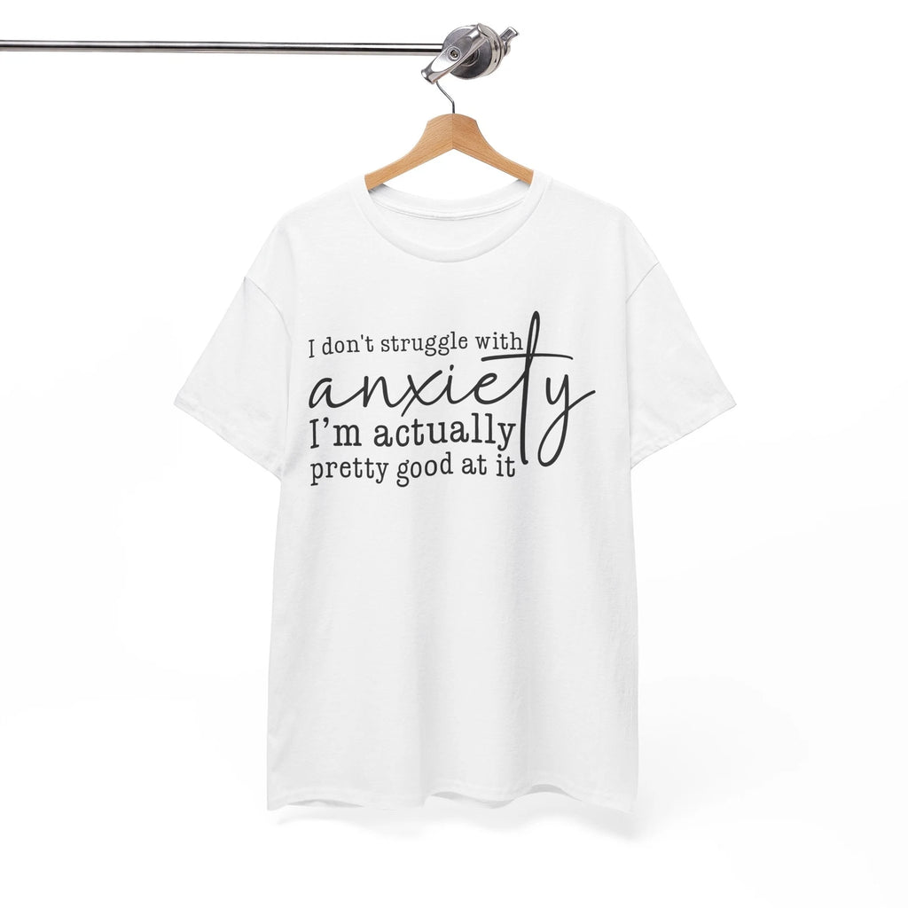 Anxiety T-Shirt - Perfect for People Who Love to Crack Jokes