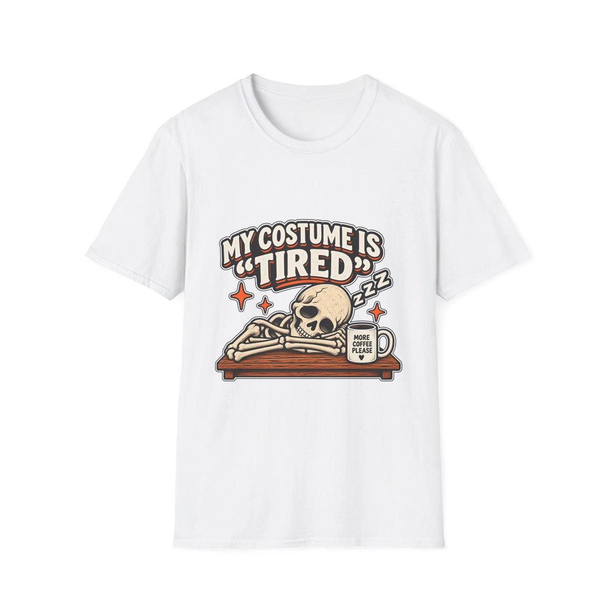 My Costume Is Tired Halloween T Shirt Funny Skeleton Exhausted Adult Tee