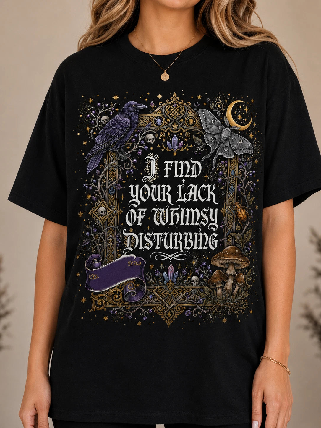 I Find Your Lack of Whimsy Disturbing Gothic Moth Mushroom T-Shirt