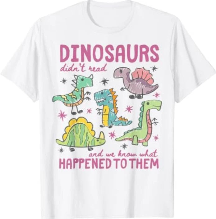 Dinosaurs Didn’t Read Dino Teacher Book Lover Librarian T-Shirt