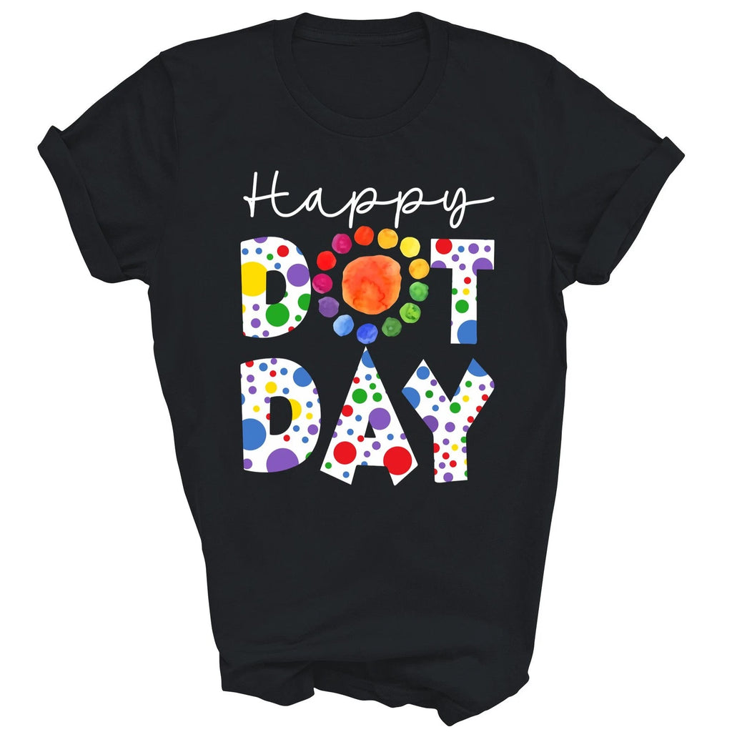 Happy Dot Day Colorful Teachers Funny Unisex Shirt Gift