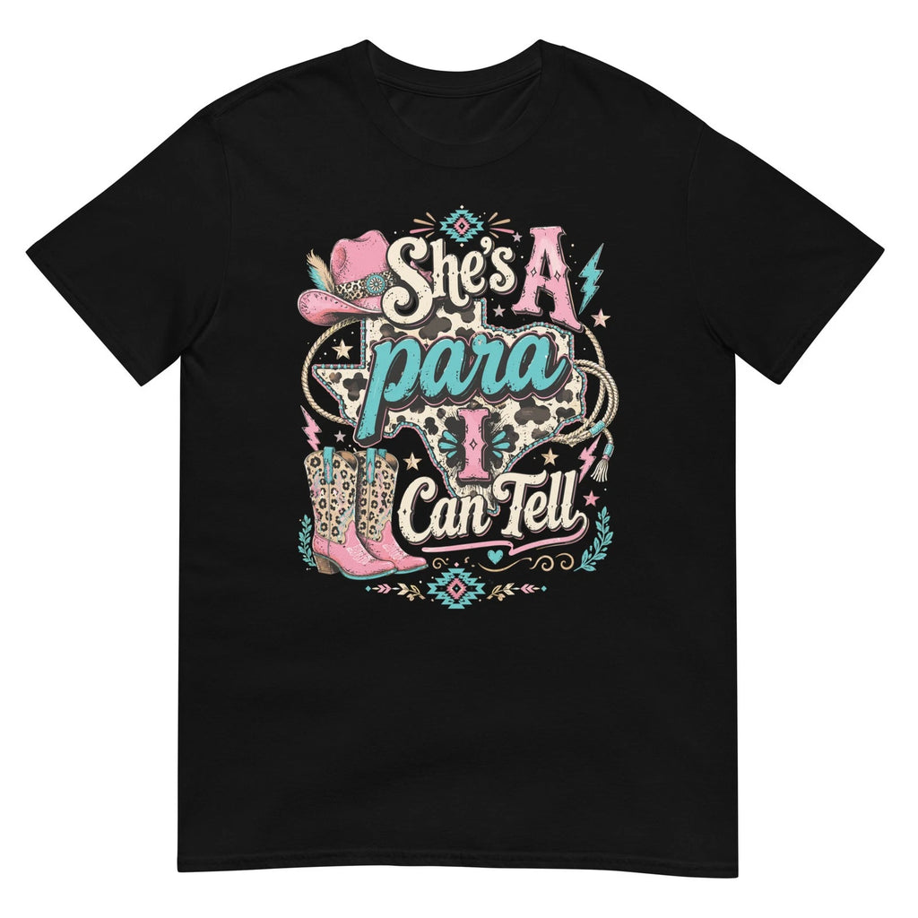 She's A Para I Can Tell Funny Paraprofessional Western Cowgirl T Shirt Gift