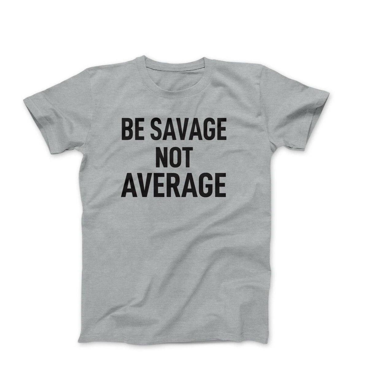 Be Savage Not Aervage tshirt Workout Bodybuilding Fitness Motivation Gym T Shirt