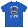 I Like My Books Spicy and My Coffee Icy Reading Barista Unisex Classic Tee