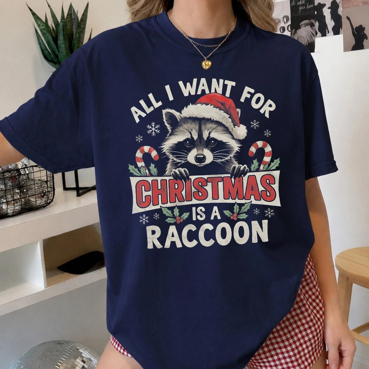 All I Want For Christmas Is A Raccoon Funny Holiday Design T-Shirt