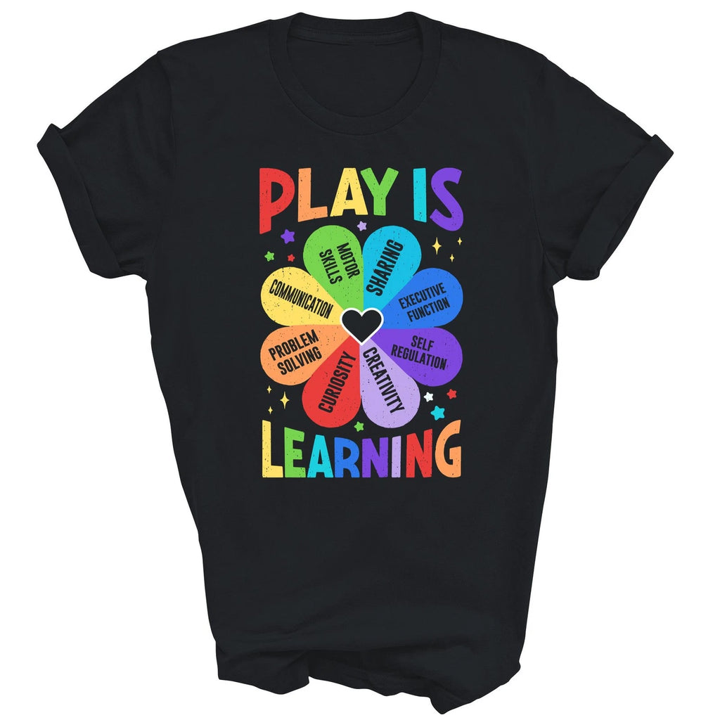 Play Is Learning Teachers Preschool Funny Unisex Shirt Gift