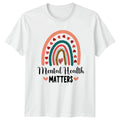 Mental Health Matters Womens T-Shirt Awareness Mental Health Gift For Her
