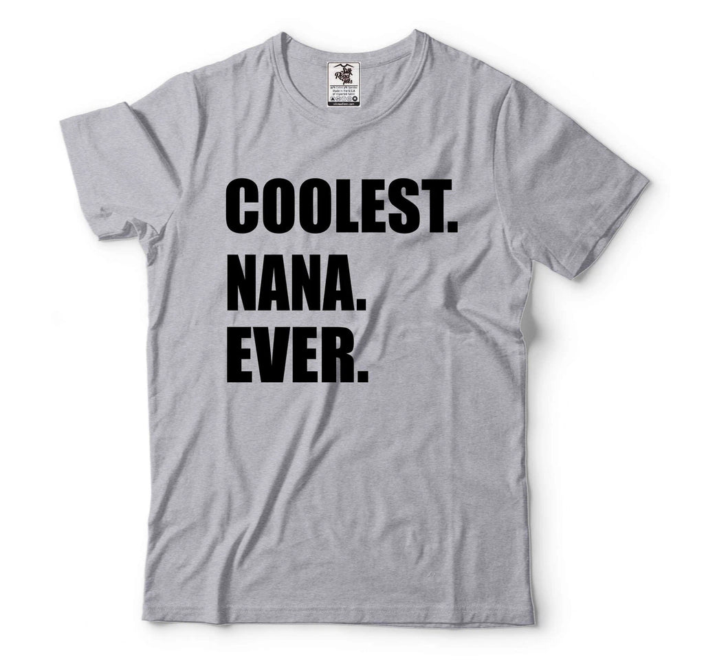 Coolest Nana Ever Shirt Nana Shirt Gift For Nana Funny Shirt For Nana Grandma