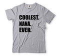 Coolest Nana Ever Shirt Nana Shirt Gift For Nana Funny Shirt For Nana Grandma