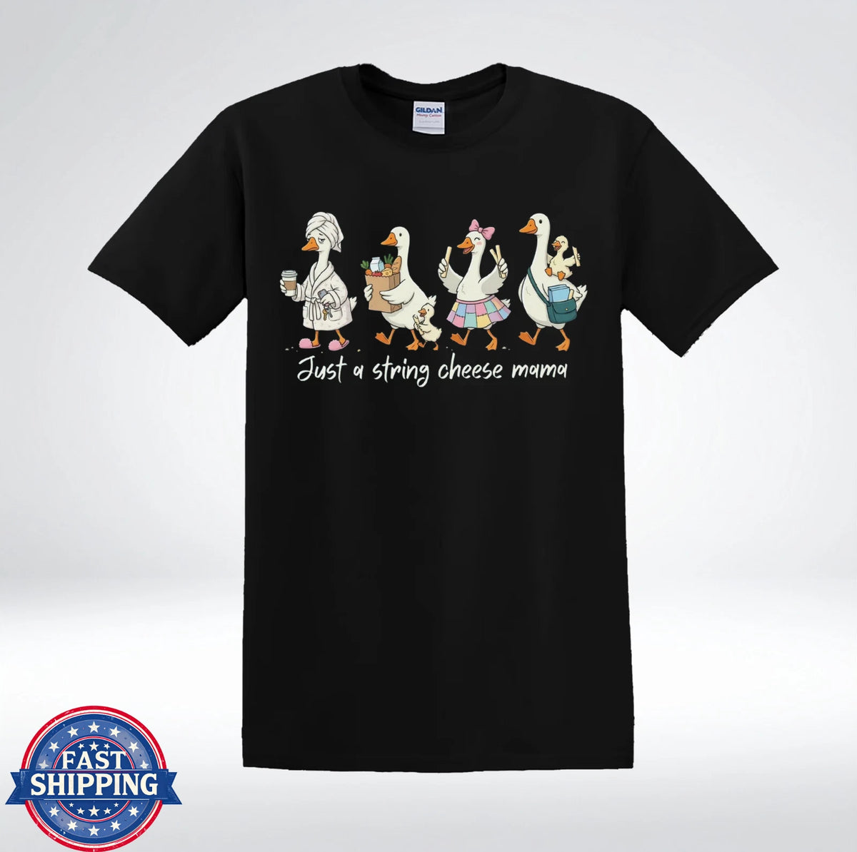 Just A String Cheese Mama Funny Goose Mom Life Cute Duck Graphic T-Shirt