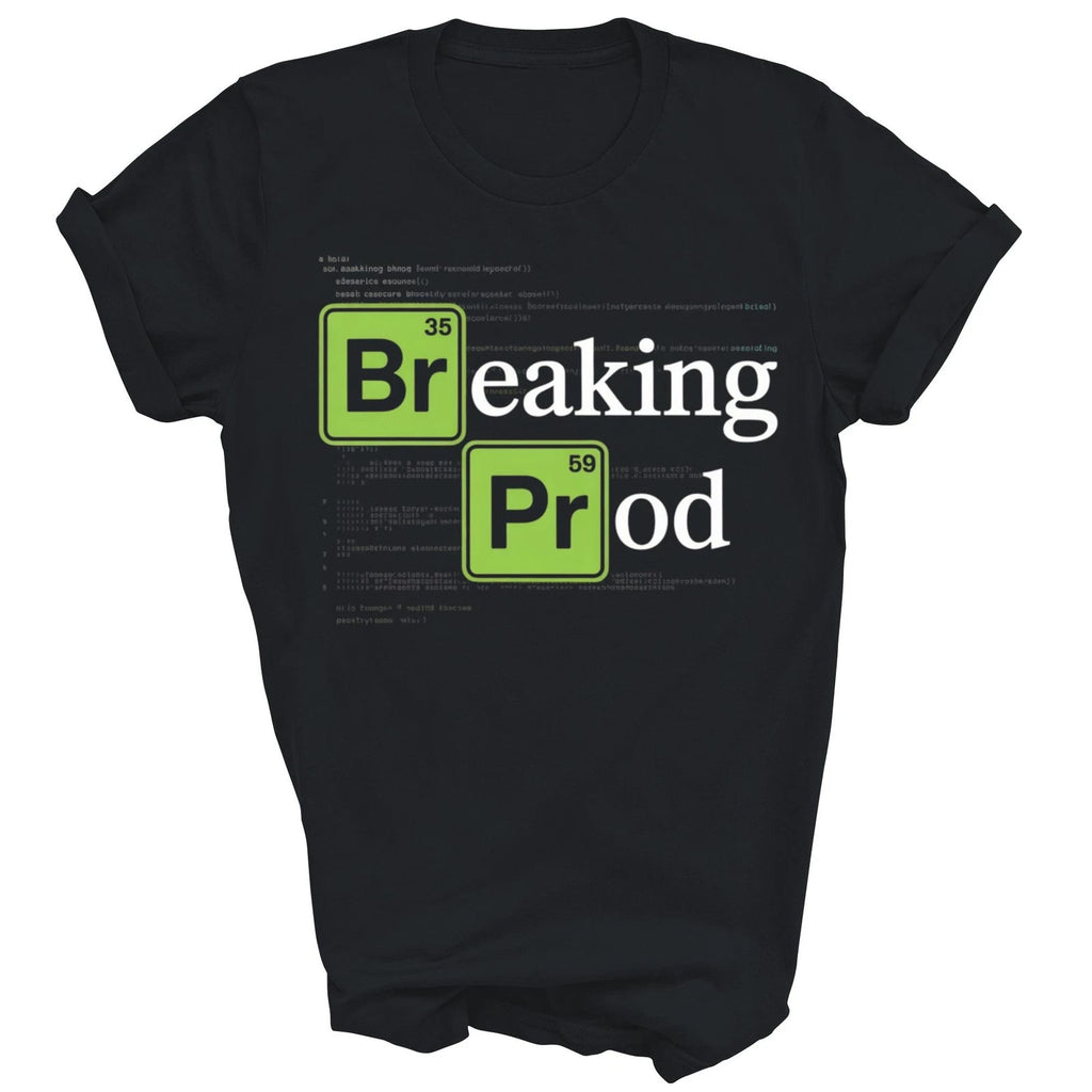 Breaking Prod Software Engineer Developer Unisex Shirt Gift