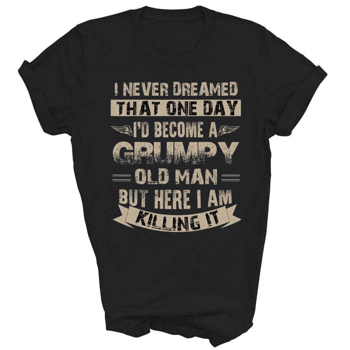 I'd Become A Grumpy Old Man Papa Grandpa Funny Unisex Shirt Gift