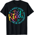 Be Kind Positive Quote Choose Kindness Floral Men Women Kids T-Shirt