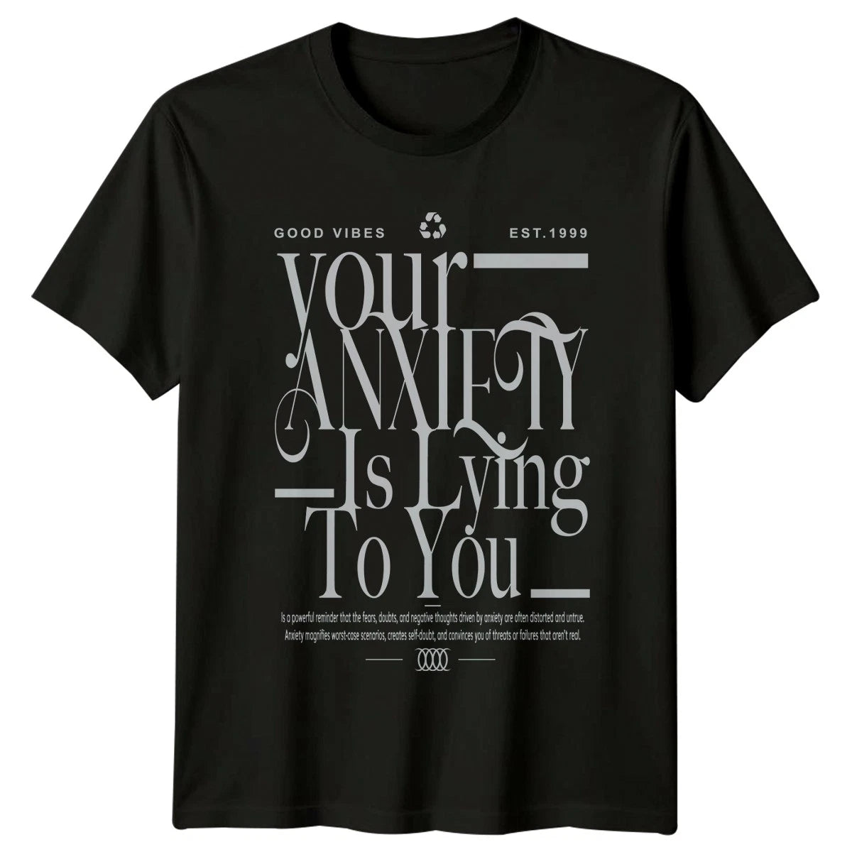 Your Anxiety Is Lying To You T-Shirt Mental Health Gift For Him And Her