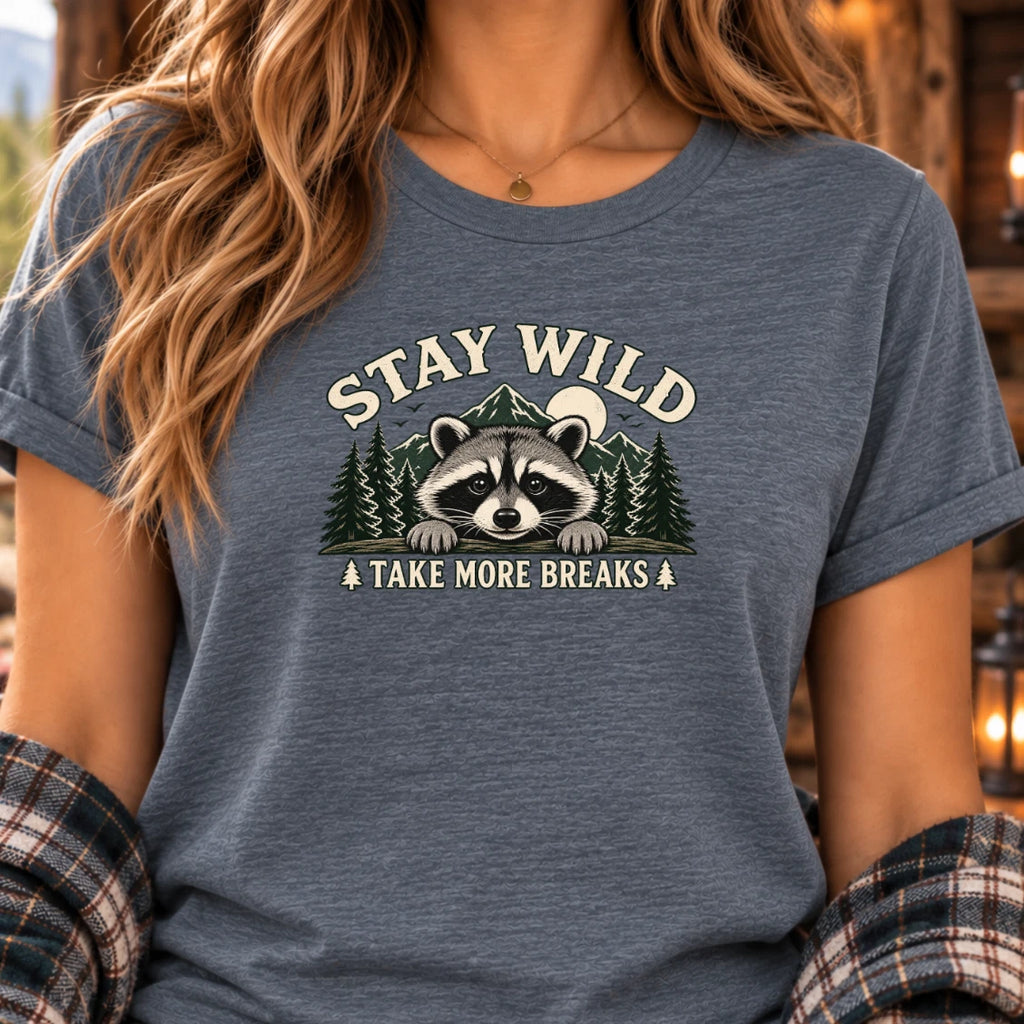 Stay Wild Raccoon T-Shirt: Take More Breaks Woodland Graphic