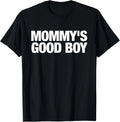 Mommy's Good Boy Funny Mama Good Mom T-Shirt unisex T-Shirt