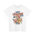 Best Teacher Ever T-Shirt | End of Term Teacher Gift | Teacher Appreciation Tee