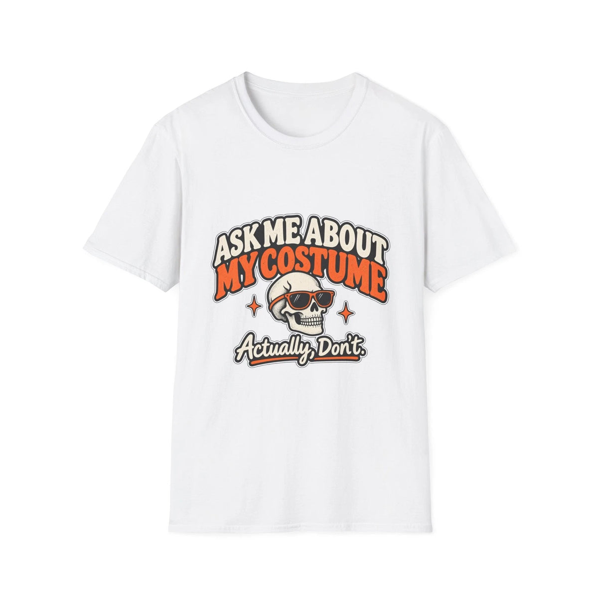 Ask Me About My Costume Halloween T Shirt Funny Introvert Sarcastic Tee