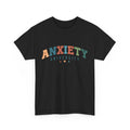 Funny Anxiety T-Shirt - Mental Health Humor - Anxiety University