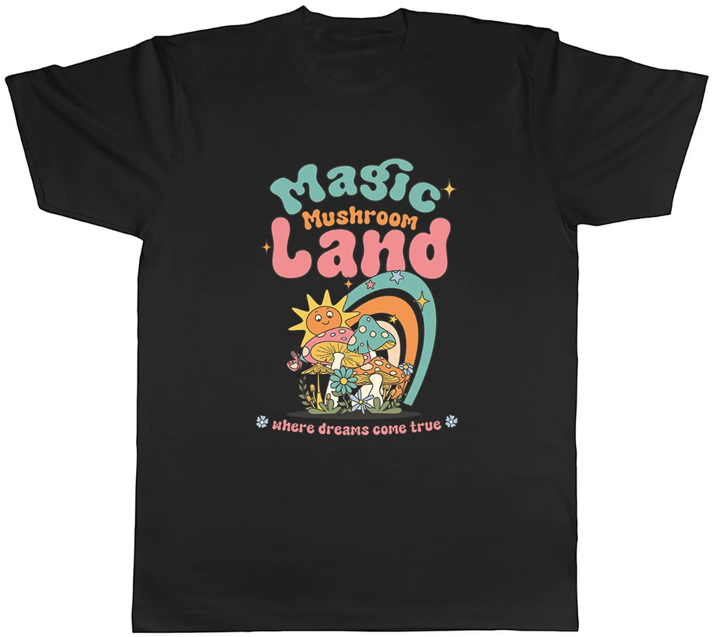 Magic Mushroom Land Where Dreams Come True Mens T-Shirt Tee Gift Top