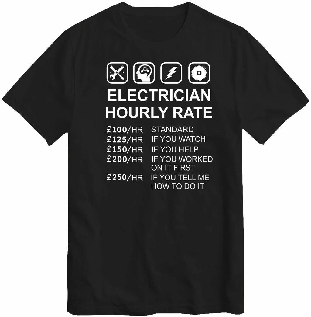 Electrician Electrical Engineer Hourly Rate Price List T-Shirt Tee Top