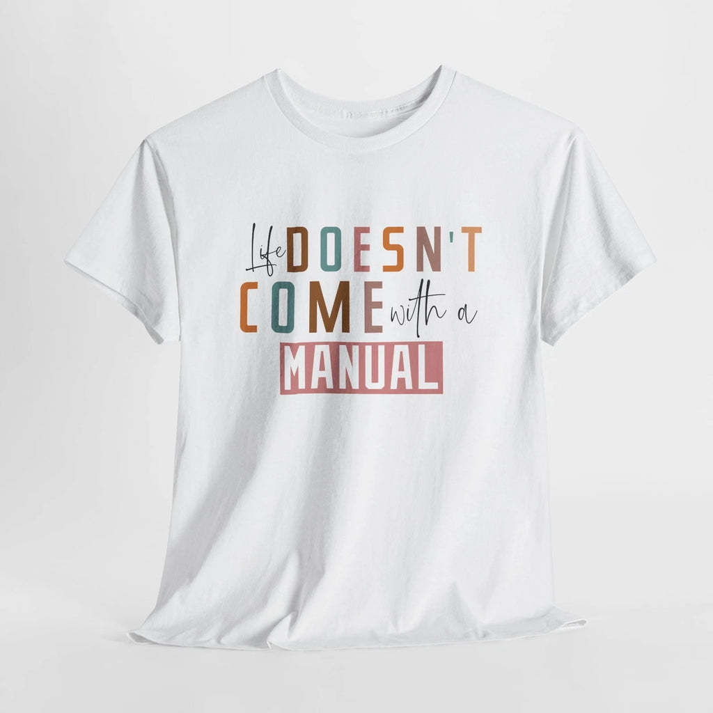 Life doesn't come with a manual T-Shirt | Funny Mom Life Tee | Mother Gift