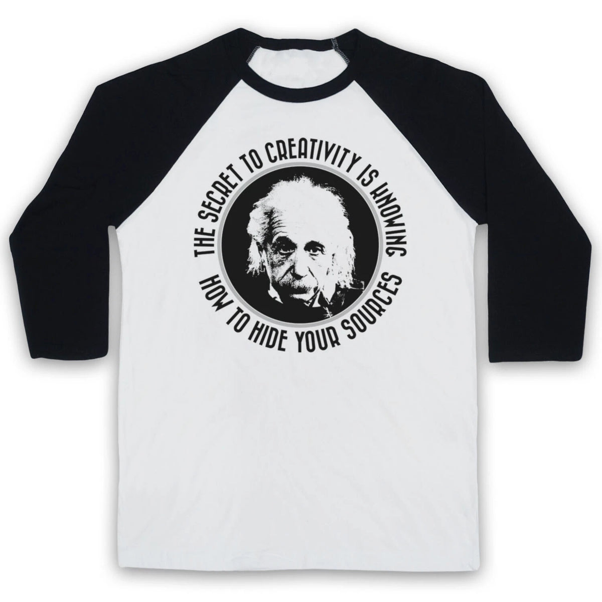 ALBERT EINSTEIN SECRET TO CREATIVITY GENIUS UNOFFICIAL 3/4 SLEEVE BASEBALL TEE