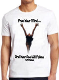 Free Your Mind And Your Ass Will Follow 70s Funk Music Retro Cool , Unisex shirt