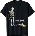 Skeleton Halloween Beer Well Crap Funny Design T-Shirt